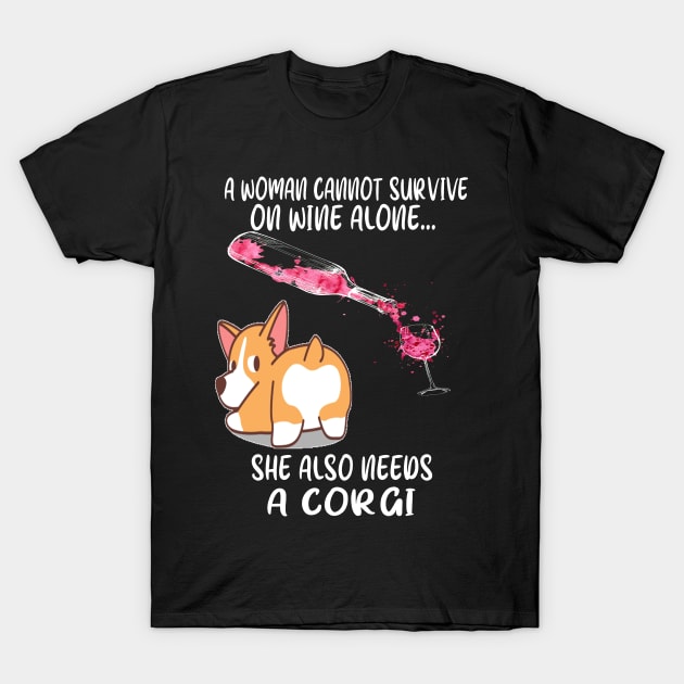 A Woman Cannot Survive On Wine Alone (269) T-Shirt by Drakes